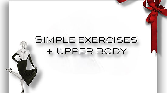Simple exercises + upper body